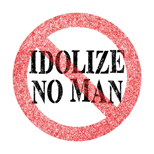 Idolize No Man
